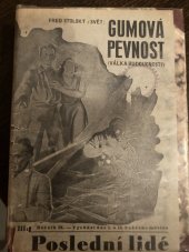 kniha Gumová pevnost III. díl, - [Poslední lidé] - (válka budoucnosti) : román., Svět 1936