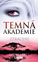 kniha Temná akademie – Ztracení, Fragment 2014