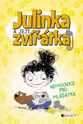 kniha Julinka a její zvířátka 4. - Nemocnice pro mláďátka, Fragment 2015