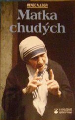 kniha Matka chudých rozhovory s Matkou Terezou z Kalkaty, Karmelitánské nakladatelství 1996