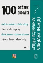 kniha 100 otázek a odpovědí Účetní závěrka za rok 2021, Zahraniční příjmy Zdaňování zahraničních příjmů, Poradce 2021
