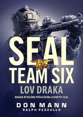 kniha SEAL Team Six 6. - Lov draka, CPress 2019