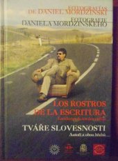 kniha Los rostros de la escritura escritores de las dos orillas : fotografías de Daniel Mordzinski = Tváře slovesnosti : autoři z obou břehů : fotografie Daniela Mordzinského, Julius Zirkus 2006