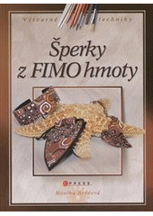 kniha Šperky z FIMO hmoty, CPress 2012