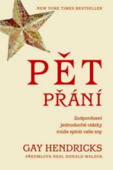 kniha Pět přání zodpovězení jednoduché otázky může splnit vaše sny, Pragma 2011