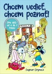 kniha Chcem vedieť, chcem poznať Pre deti od 4 do 7 rokov, Ottovo nakladateľstvo 2025