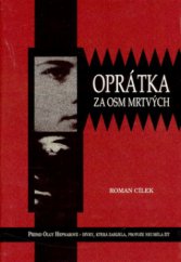 kniha Oprátka za osm mrtvých případ Olgy Hepnarové - dívky, která zabíjela, protože neuměla žít, Rodiče 2003