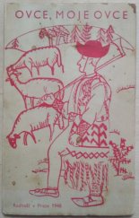 kniha Ovce, moje ovce Z pastýřské lidové poesie, Radhošť 1948
