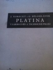kniha Platina v laboratoři a technické praxi Určeno chemikům v laboratořích a prům. pracujícím s platinou, SNTL 1956