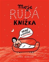 kniha Moje rudá knížka Hravě a nevážně o menstruaci, Blaze.je 2020