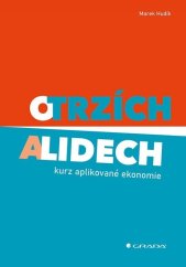 kniha O trzích a lidech kurz aplikované ekonomie, Grada 2023