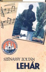 kniha Lehár Život a dielo svetoznámeho hudobného skladateľa., Mestský národný výbor v Komárne 1990