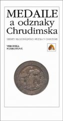 kniha Medaile a odznaky Chrudimska, Regionální muzeum v Chrudimi 2006