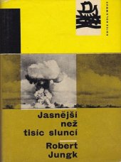 kniha Jasnější než tisíc sluncí Osudy atomových vědců, Mladá fronta 1963
