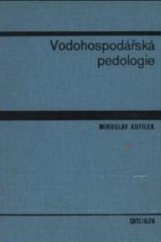 kniha Vodohospodářská pedologie Vysokošk. učebnice, SNTL 1978
