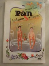 kniha Pán s jedním zubem příběhy mentálně postižených chlapců a jejich chybujícího, ne-li neschopného vychovatele, Nová Inspirace 1992