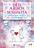 kniha Děti a jejich sexualita - rádce pro rodiče a pedagogy, CPress 2014