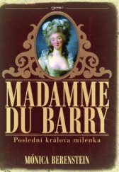kniha Madame du Barry z pařížských nevěstinců do ložnice krále Ludvíka XV., Jota 2008