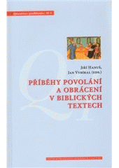 kniha Příběhy povolání a obrácení v biblických textech, Centrum pro studium demokracie a kultury 2009