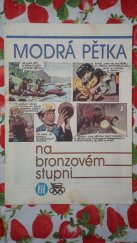 kniha MODRÁ PĚTKA na bronzovém stupni, Česká státní pojišťovna 1988