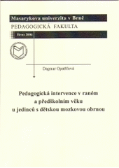 kniha Pedagogická intervence v raném a předškolním věku u jedinců s dětskou mozkovou obrnou, Masarykova univerzita 2003