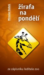 kniha Žirafa na pondělí Ze zápisníku ředitele zoo, Radioservis 2014