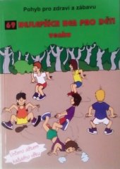 kniha 69 nejlepších her pro děti venku jak zdravě zaplnit dětem volný čas?, MC nakladatelství 1998