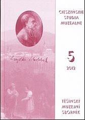 kniha V dobách umění bez hranic = W czasach sztuki bez granic Cieszyńskie studia muzealne 5 (2012) Těšínský muzejní sborník, Muzeum Těšínska 2013