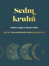 kniha Sedm kruhů Jak dobře žít podle indiánských tradic, Beta 2024