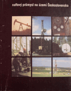 kniha Naftový průmysl na území Československa, Morav. naftové doly 1984