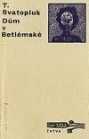 kniha Dům v Betlémské, Československý spisovatel 1971
