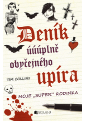 kniha Deník úúúplně obyčejného upíra. [Moje "super" rodinka], Fragment 2012