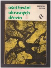 kniha Ošetřování okrasných dřevin, SZN 1980