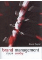 kniha Brand management budování značky od vize k cíli, CPress 2007