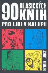 kniha 90 klasických knih pro lidi v kalupu, Albatros 2009