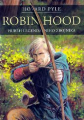 kniha Robin Hood příběh legendárního zbojníka, XYZ 2010