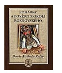 kniha Pohádky a pověsti z okolí rožnovského Beneše Methoda Kuldy, Město Rožnov pod Radhoštěm 2003