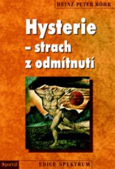 kniha Hysterie - strach z odmítnutí, Portál 2009