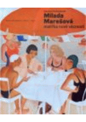 kniha Milada Marešová malířka nové věcnosti, Moravská galerie 2008