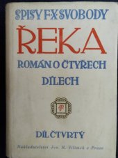 kniha Řeka Díl IV. román o čtyřech dílech., Jos. R. Vilímek 1928
