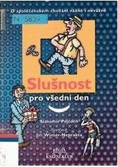 kniha Slušnost pro všední den (o společenském chování vážně i nevážně), Regia 2000