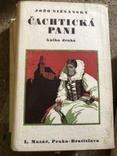 kniha Čachtická pani Kniha tretia román., L. Mazáč 1932