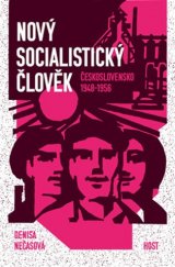 kniha Nový socialistický člověk Československo 1948 - 1956, Host 2018