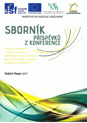 kniha Posilování kompetencí v oblasti informačních technologií mladých vědeckých pracovníků při práci s osobami se zdravotním postižením [sborník textů z odborné mezinárodní konference ... : v Olomouci dne 10.5.2012], Univerzita Palackého v Olomouci 2012