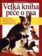 kniha Velká kniha péče o psa, Ottovo nakladatelství - Cesty 2003