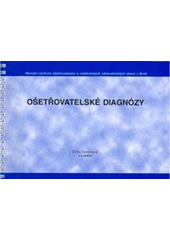 kniha Ošetřovatelské diagnózy, Národní centrum ošetřovatelství a nelékařských zdravotnických oborů 2006