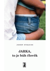kniha Jarka, to je bůh člověk, Carpe diem 2005