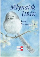 kniha Mlynařík Jiřík, Krigl 2008