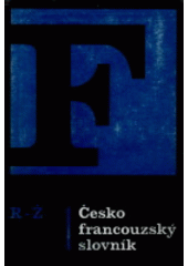 kniha Česko-francouzský slovník = Dictionnaire tchèque-français, SPN 1993