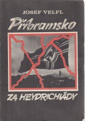 kniha Příbramsko za heydrichiády, OV ČSPB 1989